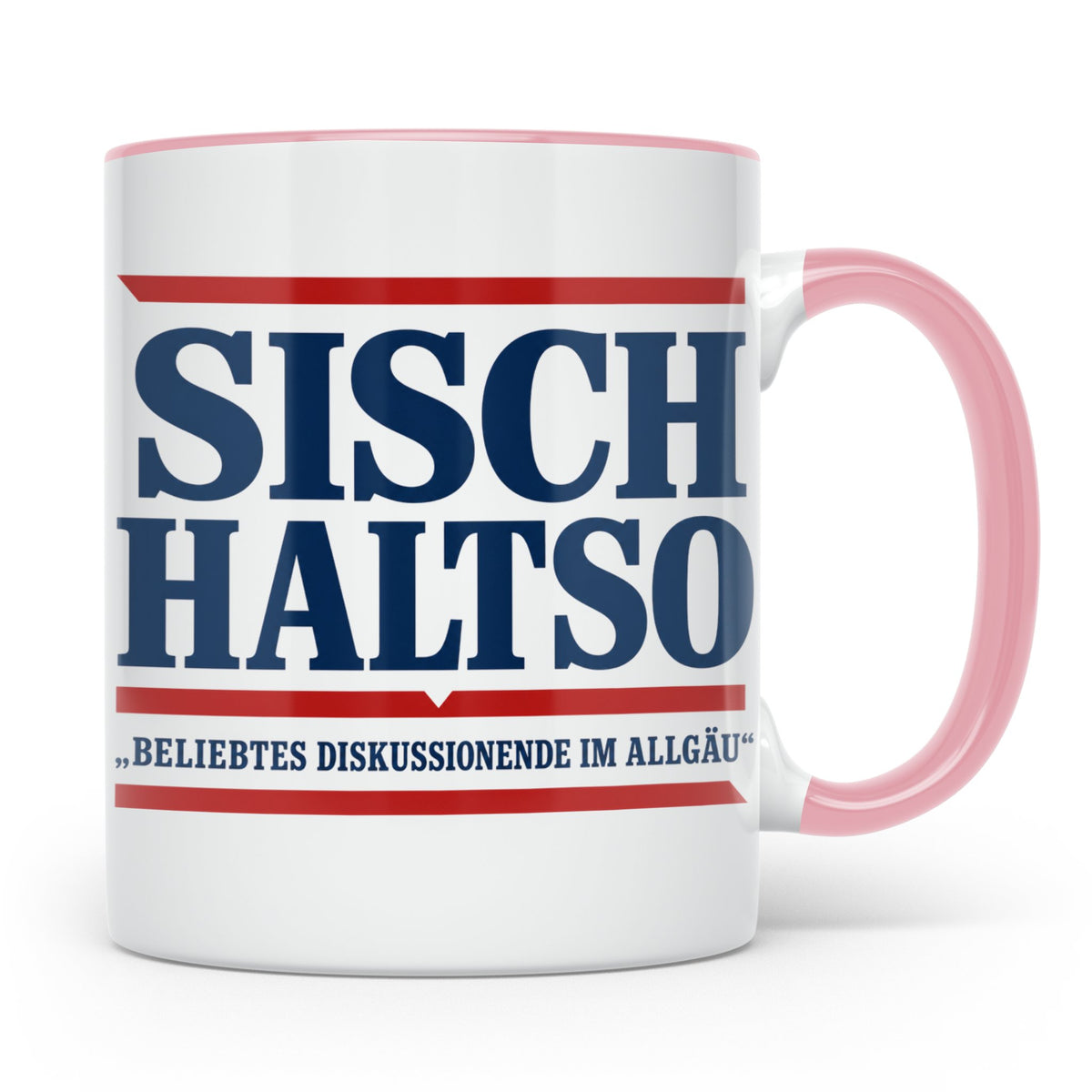 Allgäu Tasse Sisch halt so Spruch | Lustige Dialekt Kaffeeta – Rosa [farbe:rosa]