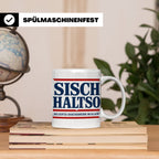 Allgäu Tasse Sisch halt so Spruch | Lustige Dialekt Kaffeeta – Weiß [farbe:weiß]