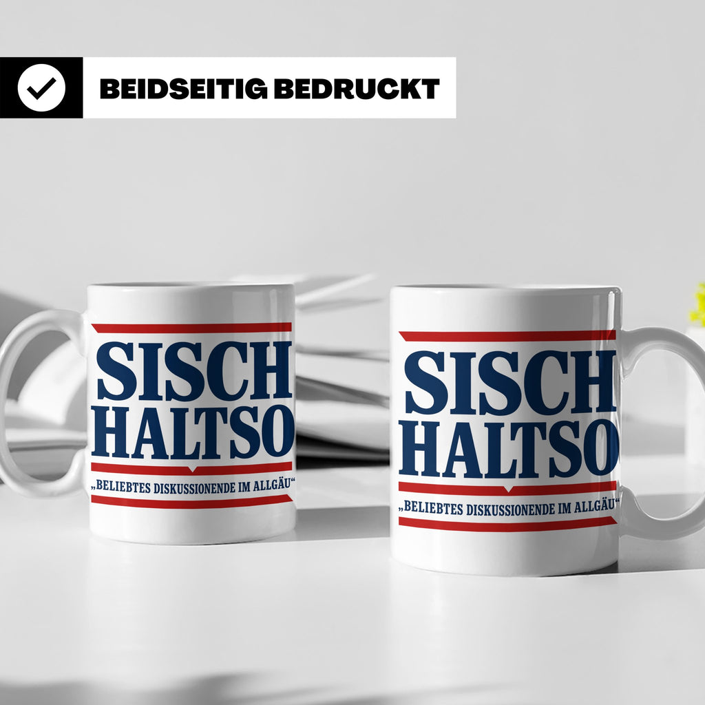 Allgäu Tasse Sisch halt so Spruch | Lustige Dialekt Kaffeeta – Weiß [farbe:weiß]