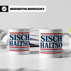Allgäu Tasse Sisch halt so Spruch | Lustige Dialekt Kaffeeta – Weiß [farbe:weiß]