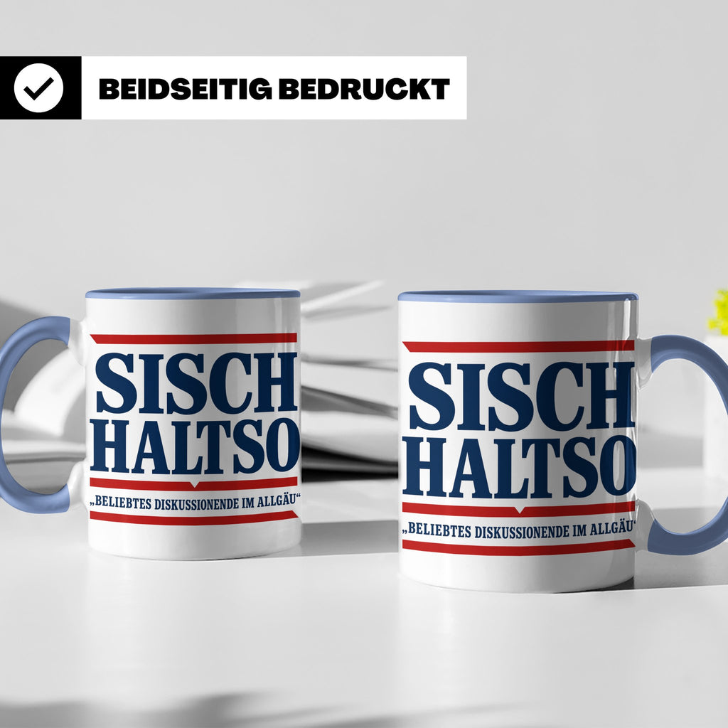 Allgäu Tasse Sisch halt so Spruch | Lustige Dialekt Kaffeeta – Blau [farbe:blau]