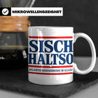 Allgäu Tasse Sisch halt so Spruch | Lustige Dialekt Kaffeeta – Weiß [farbe:weiß]