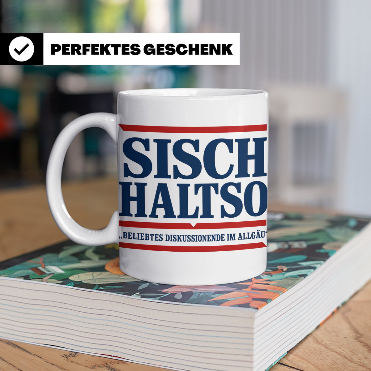 Allgäu Tasse Sisch halt so Spruch | Lustige Dialekt Kaffeeta – Weiß [farbe:weiß]