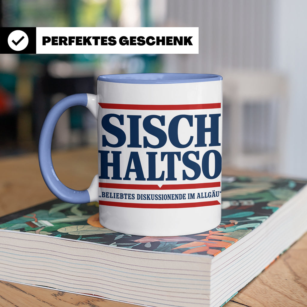 Allgäu Tasse Sisch halt so Spruch | Lustige Dialekt Kaffeeta – Blau [farbe:blau]