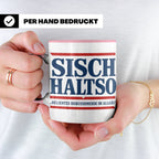 Allgäu Tasse Sisch halt so Spruch | Lustige Dialekt Kaffeeta – Rosa [farbe:rosa]