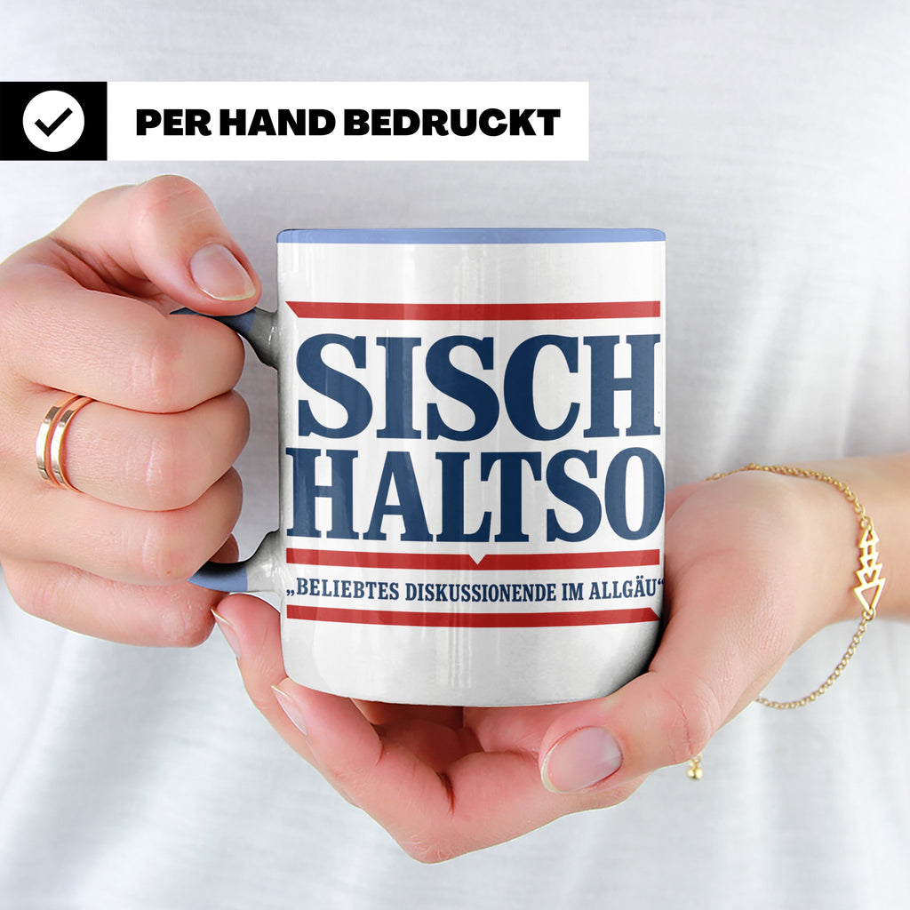 Allgäu Tasse Sisch halt so Spruch | Lustige Dialekt Kaffeeta – Blau [farbe:blau]