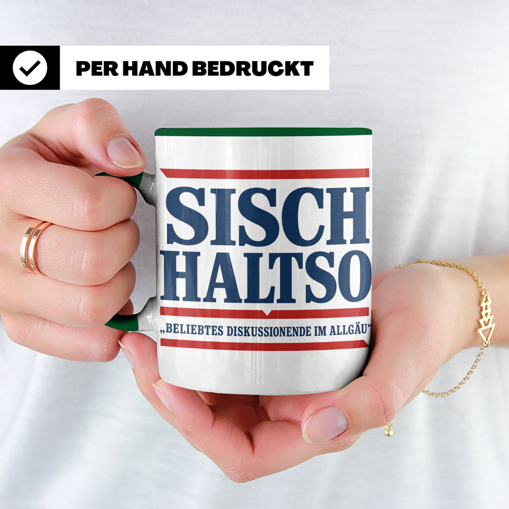 Allgäu Tasse Sisch halt so Spruch | Lustige Dialekt Kaffeeta – Grün [farbe:grün]