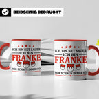 Franke Tasse mit Spruch Ich bin net sauer | Geschenk für Fra – Rot [farbe:rot]