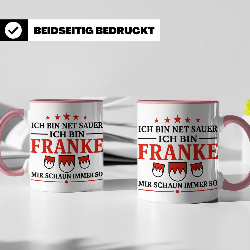 Franke Tasse mit Spruch Ich bin net sauer | Geschenk für Fra – Rosa [farbe:rosa]