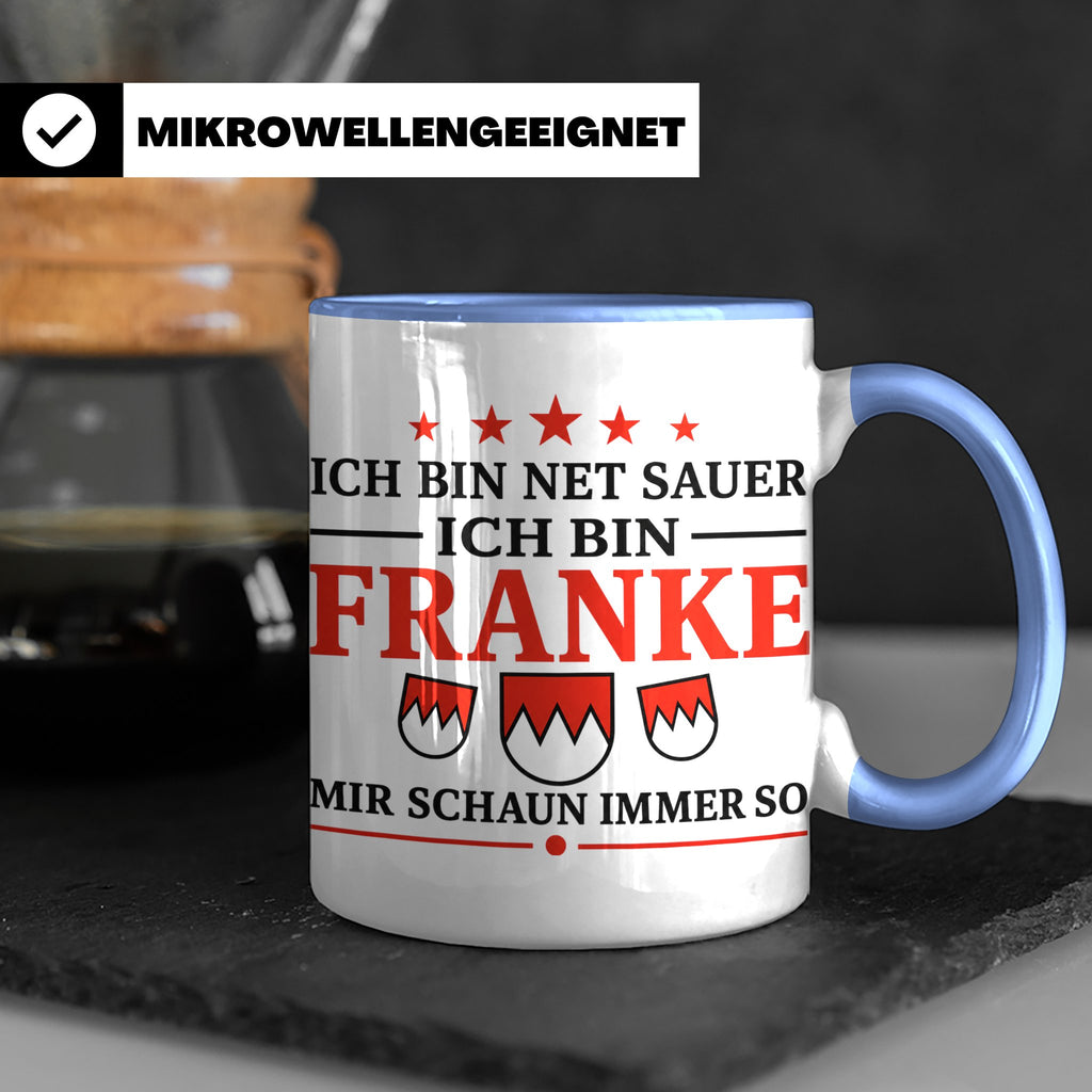 Franke Tasse mit Spruch Ich bin net sauer | Geschenk für Fra – Blau [farbe:blau]