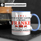 Franke Tasse mit Spruch Ich bin net sauer | Geschenk für Fra – Blau [farbe:blau]