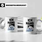 Klettern Tasse - Ich Häng Nur Etwas Ab - Bouldern Kaffeetass – Weiß [farbe:weiß]