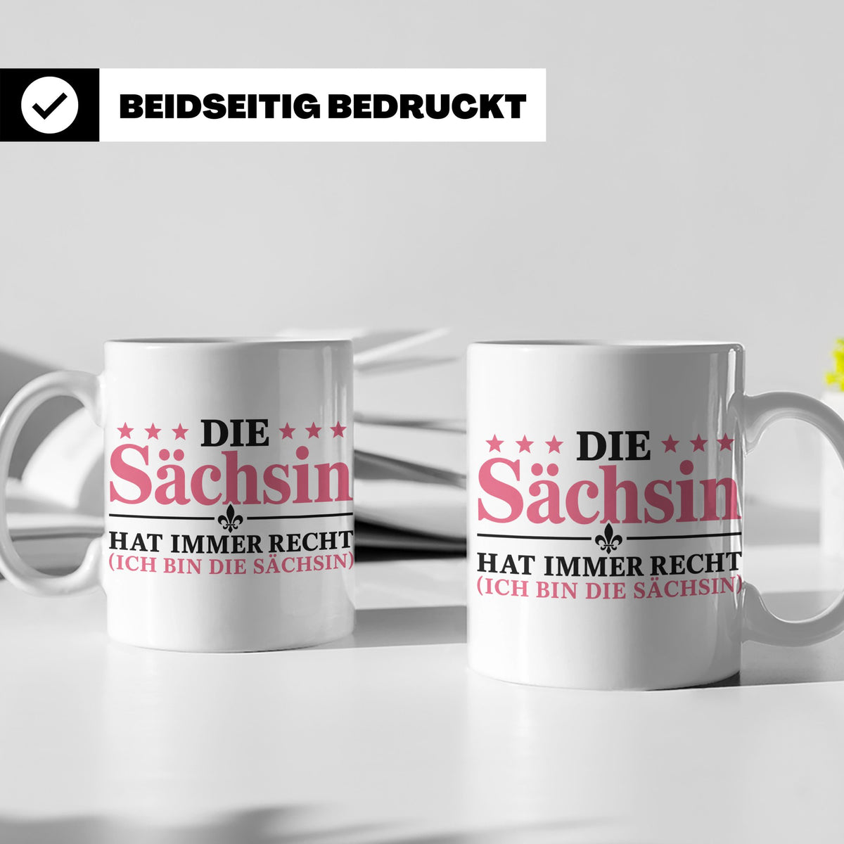 Sächsin Tasse mit Spruch Die Sächsin hat immer Recht lustige – Weiß [farbe:weiß]