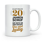 20. Geburtstag Tasse - Als Gott mich schuf Geschenkidee - Lu – Weiß [farbe:weiß]
