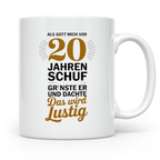 20. Geburtstag Tasse - Als Gott mich schuf Geschenkidee - Lu – Weiß [farbe:weiß]