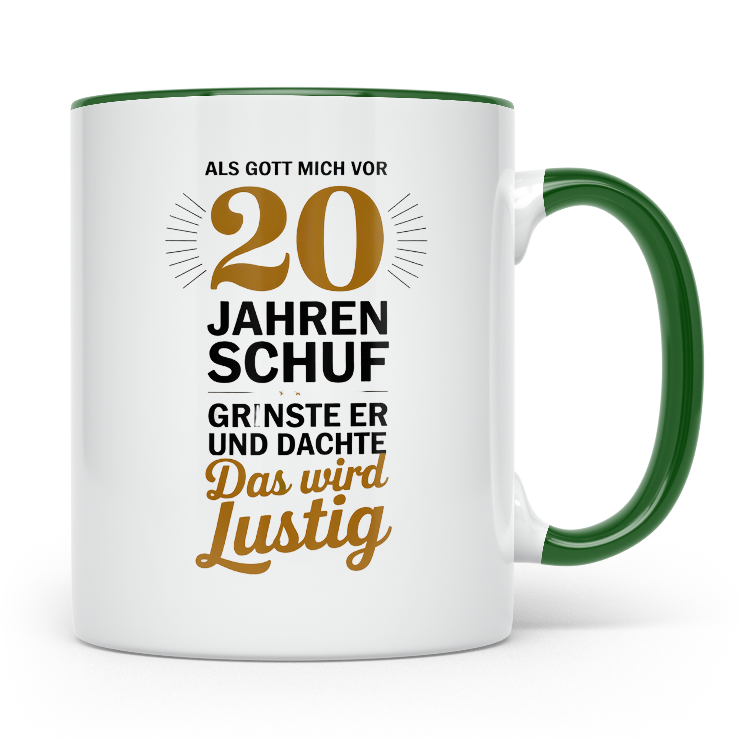 20. Geburtstag Tasse - Als Gott mich schuf Geschenkidee - Lu – Grün [farbe:grün]