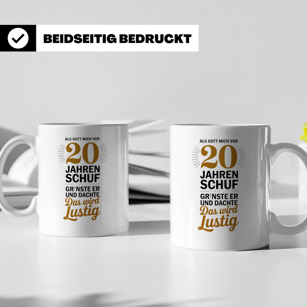 20. Geburtstag Tasse - Als Gott mich schuf Geschenkidee - Lu – Weiß [farbe:weiß]