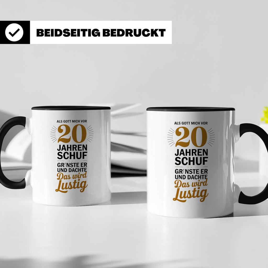 20. Geburtstag Tasse - Als Gott mich schuf Geschenkidee - Lu – Schwarz [farbe:schwarz]