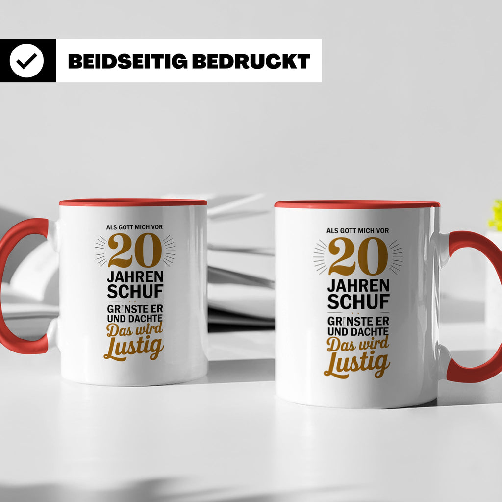 20. Geburtstag Tasse - Als Gott mich schuf Geschenkidee - Lu – Rot [farbe:rot]