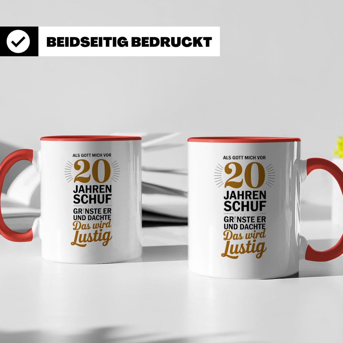 20. Geburtstag Tasse - Als Gott mich schuf Geschenkidee - Lu – Rot [farbe:rot]