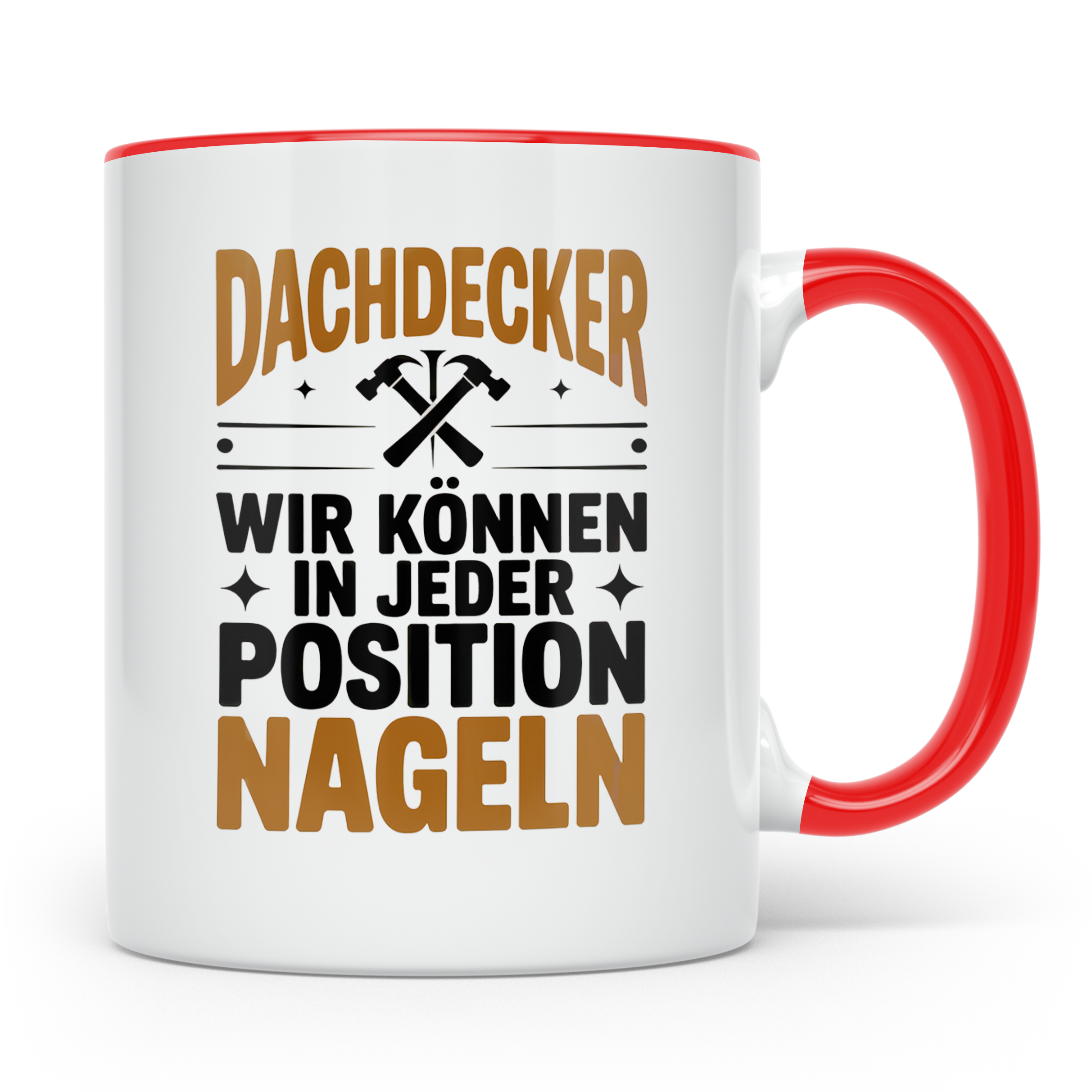 Dachdecker Tasse - Wir können in jeder Position nageln! - Ge – Rot [farbe:rot]
