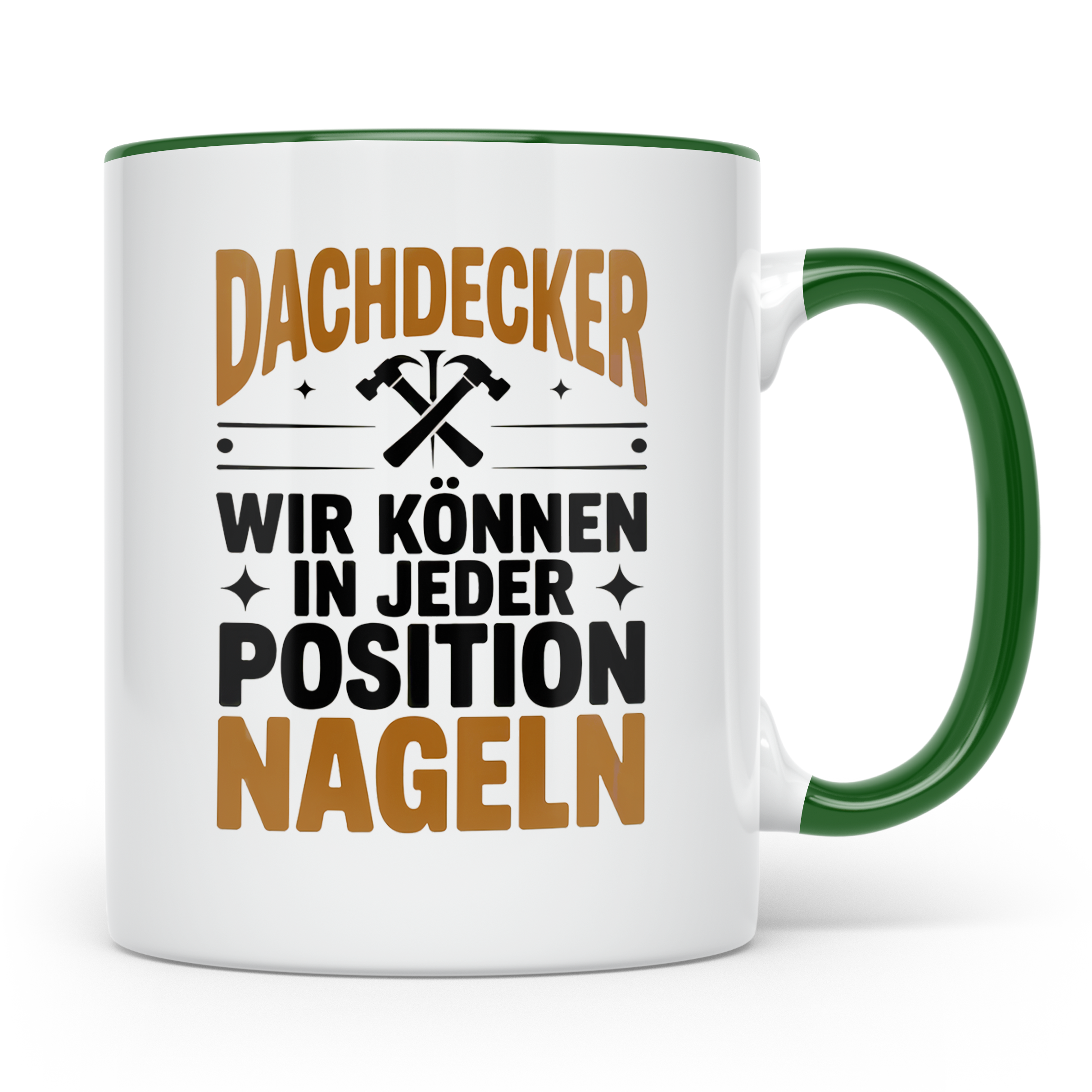 Dachdecker Tasse - Wir können in jeder Position nageln! - Ge – Grün [farbe:grün]