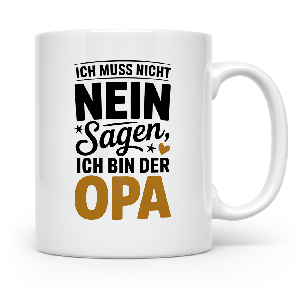 Opa Tasse - Ich muss nicht Nein sagen - Geschenk für Großvät – Weiß [farbe:weiß]