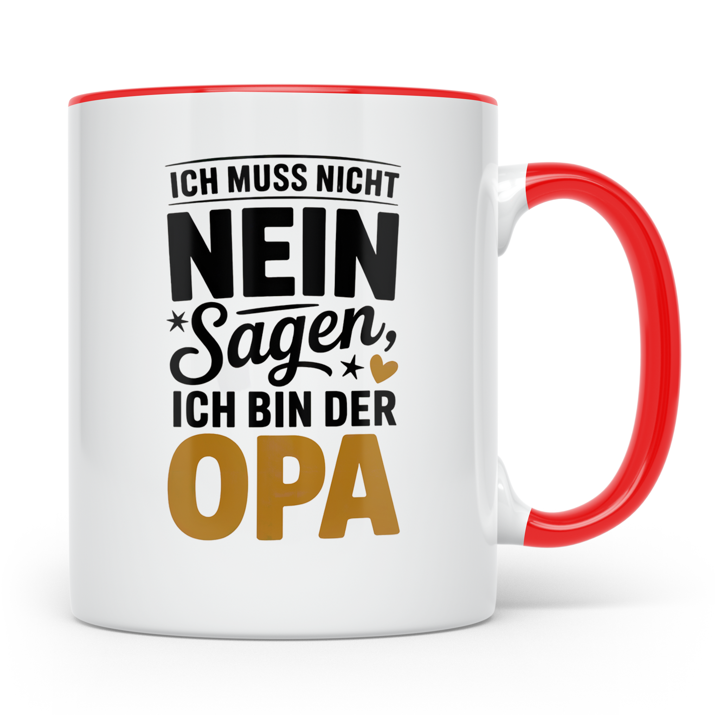 Opa Tasse - Ich muss nicht Nein sagen - Geschenk für Großvät – Rot [farbe:rot]