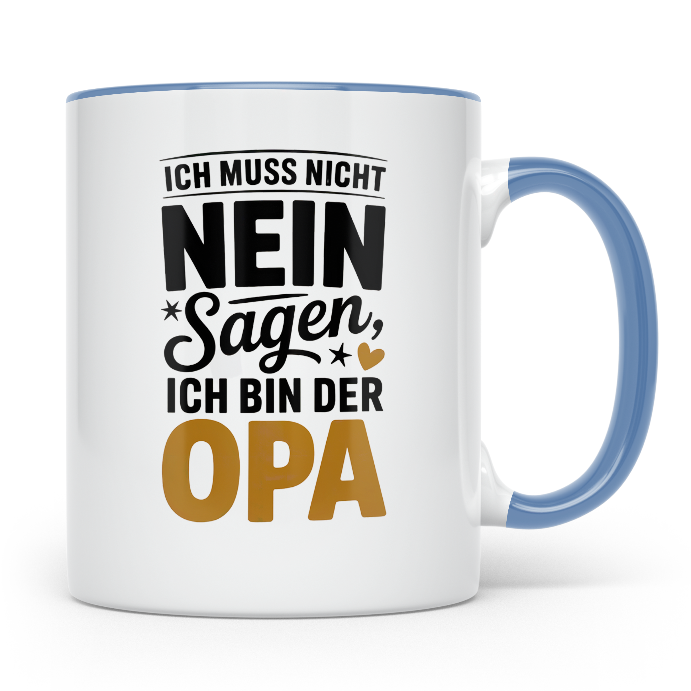 Opa Tasse - Ich muss nicht Nein sagen - Geschenk für Großvät – Blau [farbe:blau]