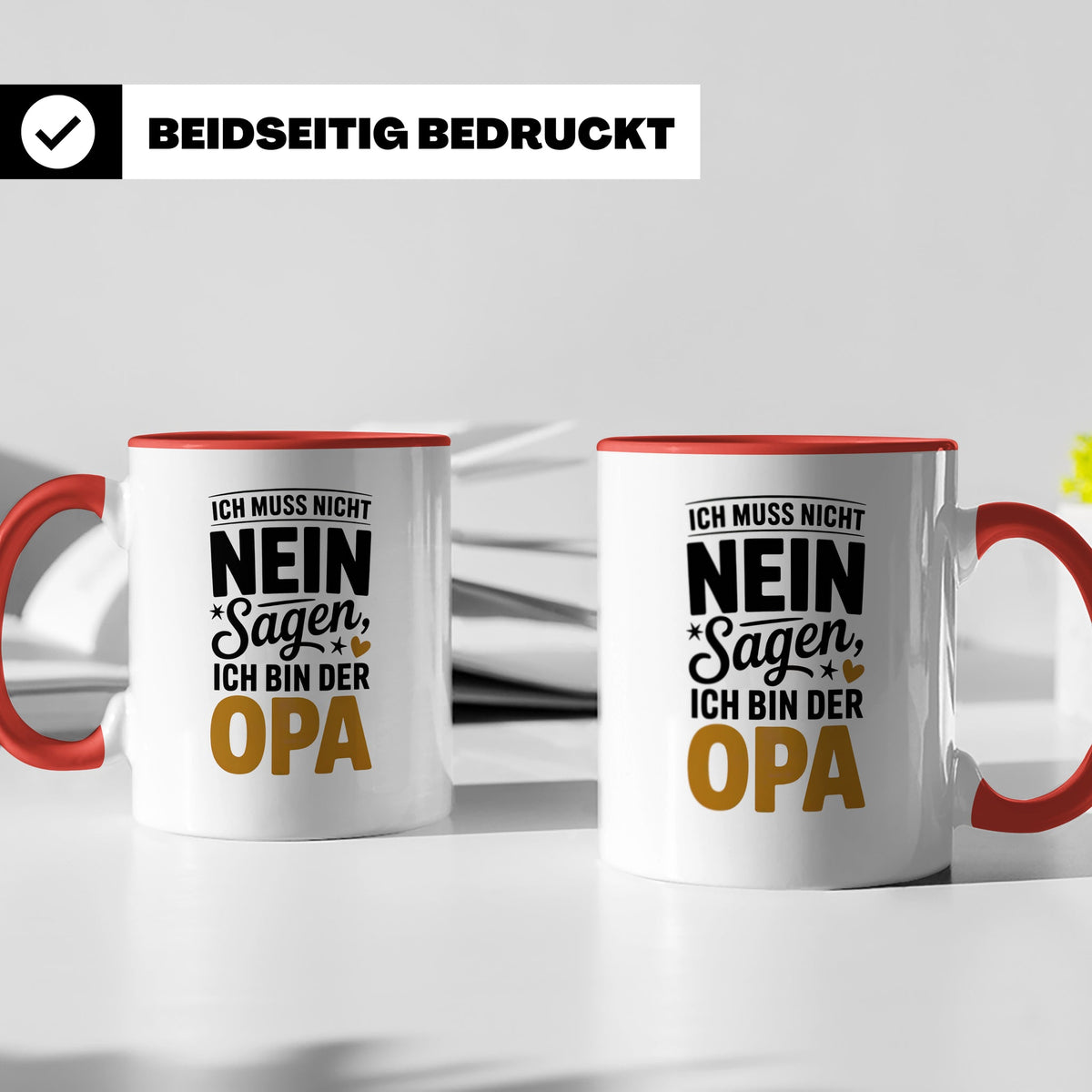 Opa Tasse - Ich muss nicht Nein sagen - Geschenk für Großvät – Rot [farbe:rot]
