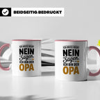 Opa Tasse - Ich muss nicht Nein sagen - Geschenk für Großvät – Rosa [farbe:rosa]