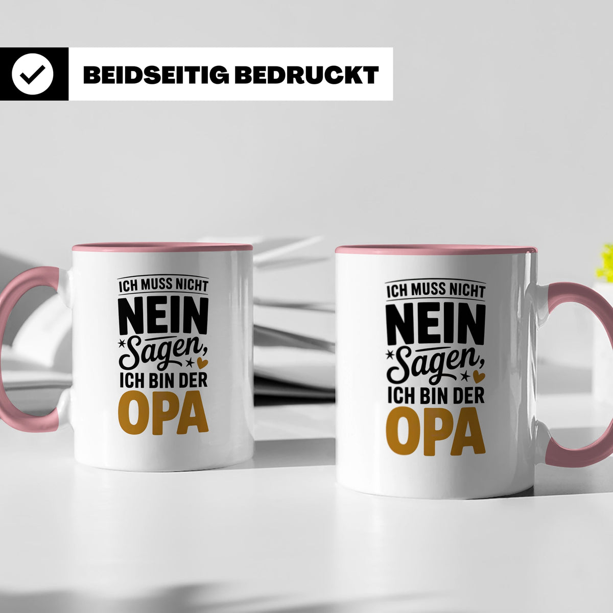 Opa Tasse - Ich muss nicht Nein sagen - Geschenk für Großvät – Rosa [farbe:rosa]