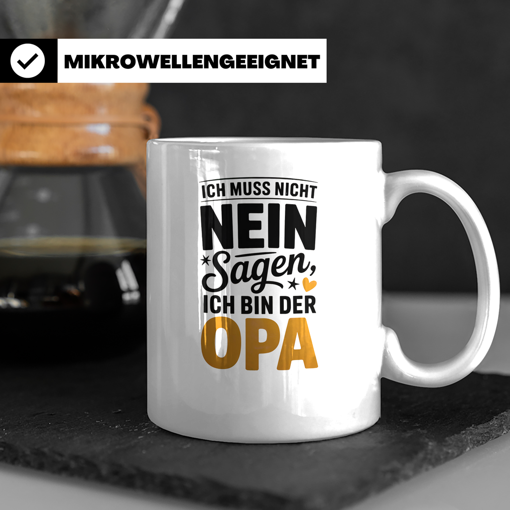 Opa Tasse - Ich muss nicht Nein sagen - Geschenk für Großvät – Weiß [farbe:weiß]