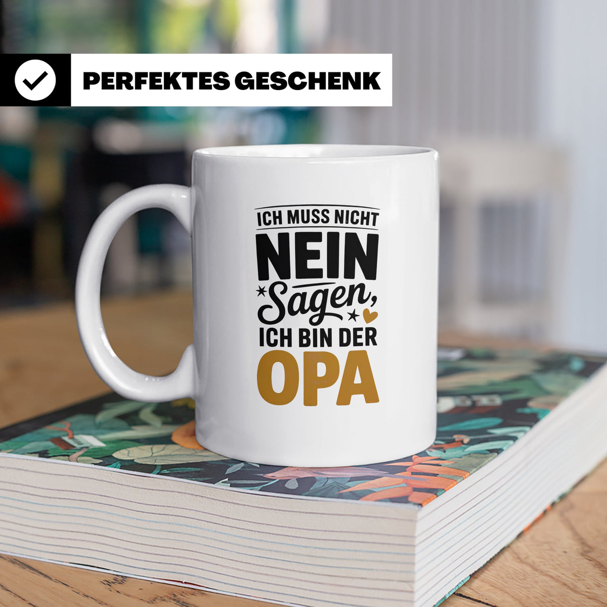 Opa Tasse - Ich muss nicht Nein sagen - Geschenk für Großvät – Weiß [farbe:weiß]