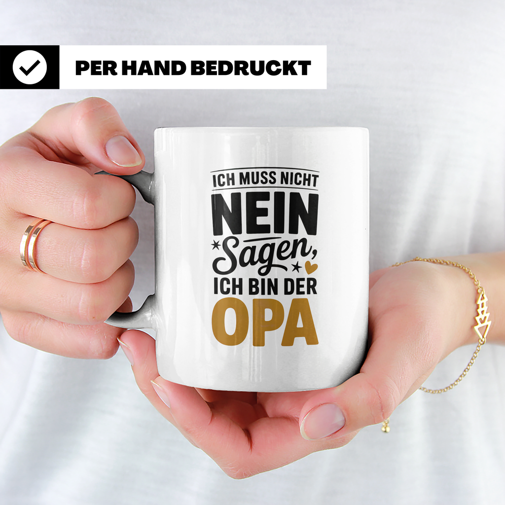 Opa Tasse - Ich muss nicht Nein sagen - Geschenk für Großvät – Weiß [farbe:weiß]