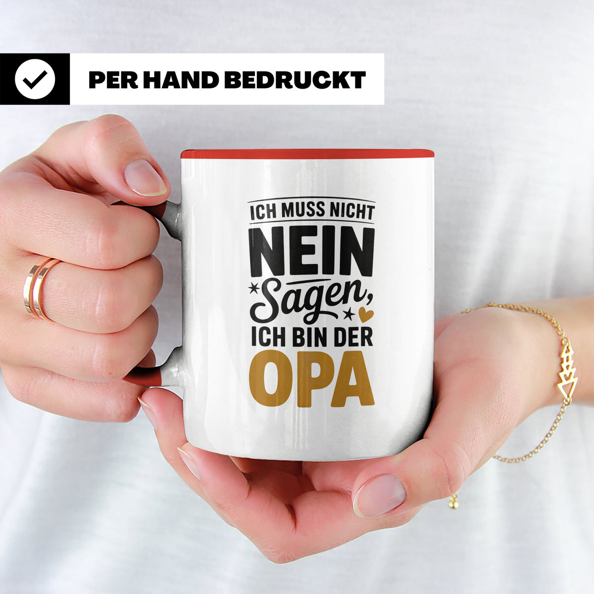 Opa Tasse - Ich muss nicht Nein sagen - Geschenk für Großvät – Rot [farbe:rot]
