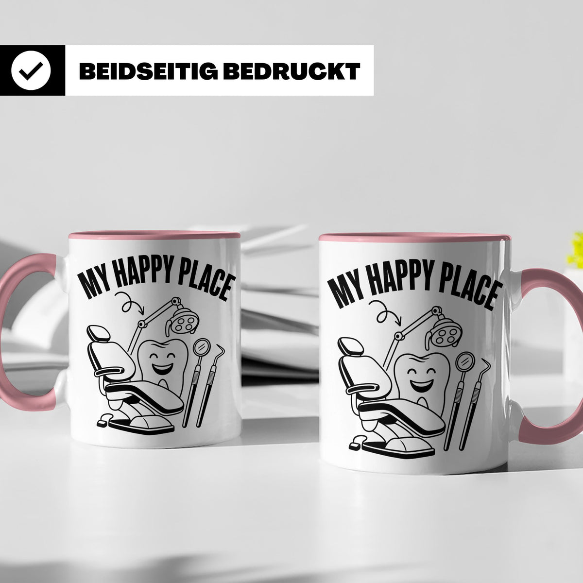 Zahnarzt Tasse My Happy Place Lustig Spruch Zahnarzthelferin – Rosa [farbe:rosa]