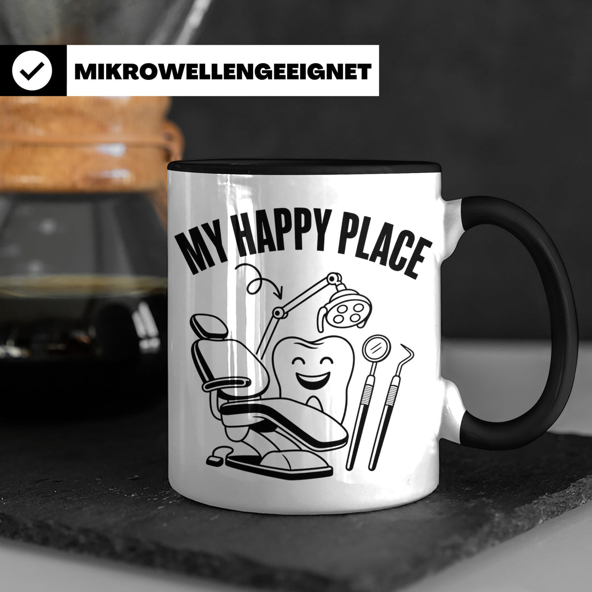 Zahnarzt Tasse My Happy Place Lustig Spruch Zahnarzthelferin – Schwarz [farbe:schwarz]