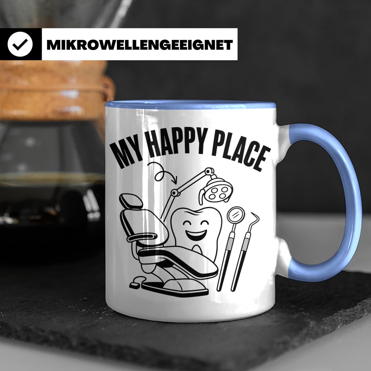 Zahnarzt Tasse My Happy Place Lustig Spruch Zahnarzthelferin – Blau [farbe:blau]