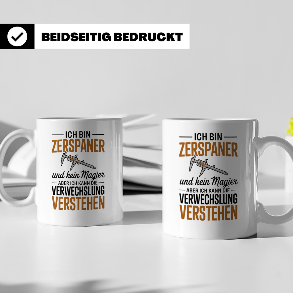 Zerspaner Tasse - CNC Fräser Dreher Spruch - Ich bin Zerspan – Weiß [farbe:weiß]