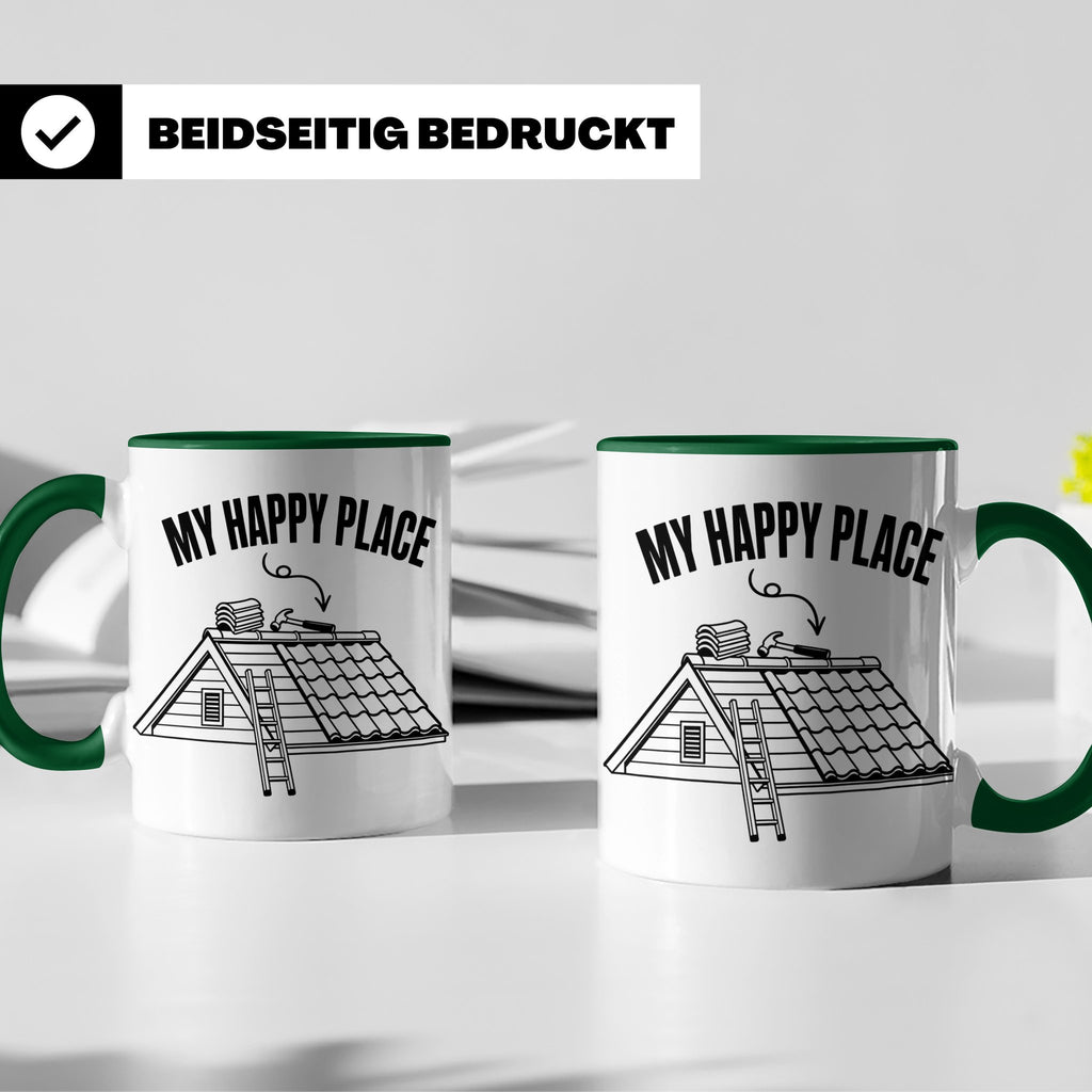 Dachdecker Tasse My Happy Place Spruch lustig Kaffeebecher G – Grün [farbe:grün]