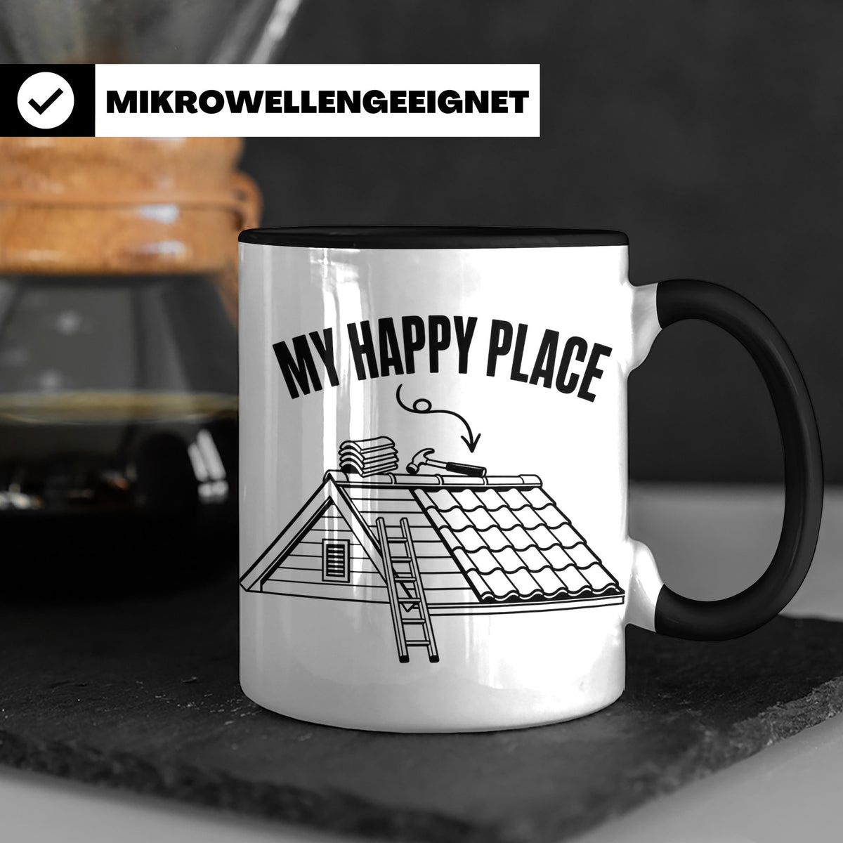 Dachdecker Tasse My Happy Place Spruch lustig Kaffeebecher G – Schwarz [farbe:schwarz]