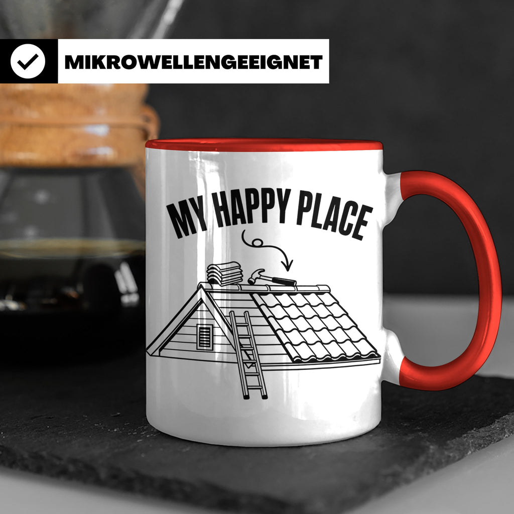 Dachdecker Tasse My Happy Place Spruch lustig Kaffeebecher G – Rot [farbe:rot]