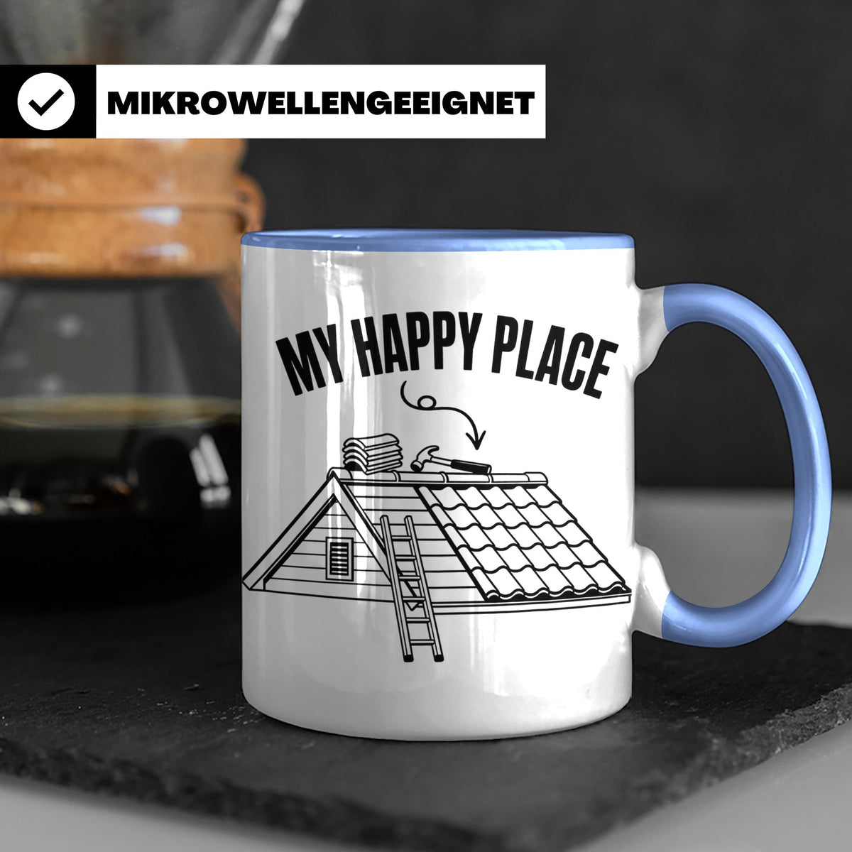 Dachdecker Tasse My Happy Place Spruch lustig Kaffeebecher G – Blau [farbe:blau]