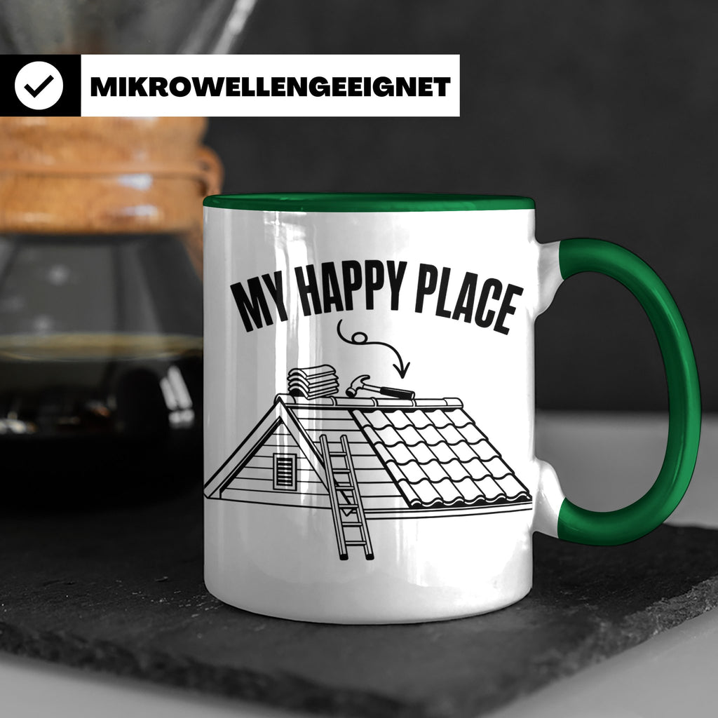 Dachdecker Tasse My Happy Place Spruch lustig Kaffeebecher G – Grün [farbe:grün]