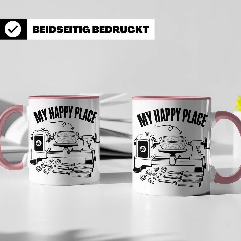 Drechsler Tasse My Happy Place Spruch Geschenk für Holzdrehe – Rosa [farbe:rosa]