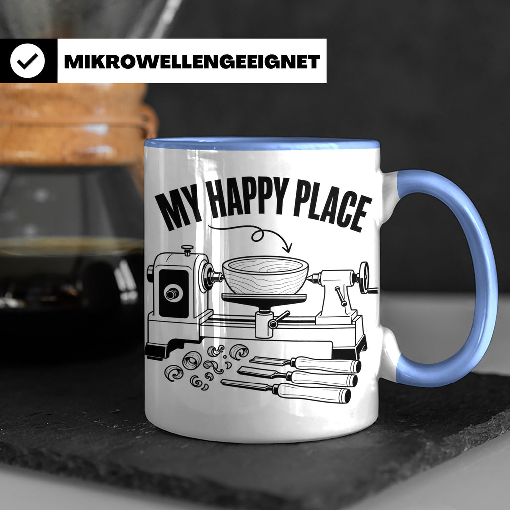 Drechsler Tasse My Happy Place Spruch Geschenk für Holzdrehe – Blau [farbe:blau]