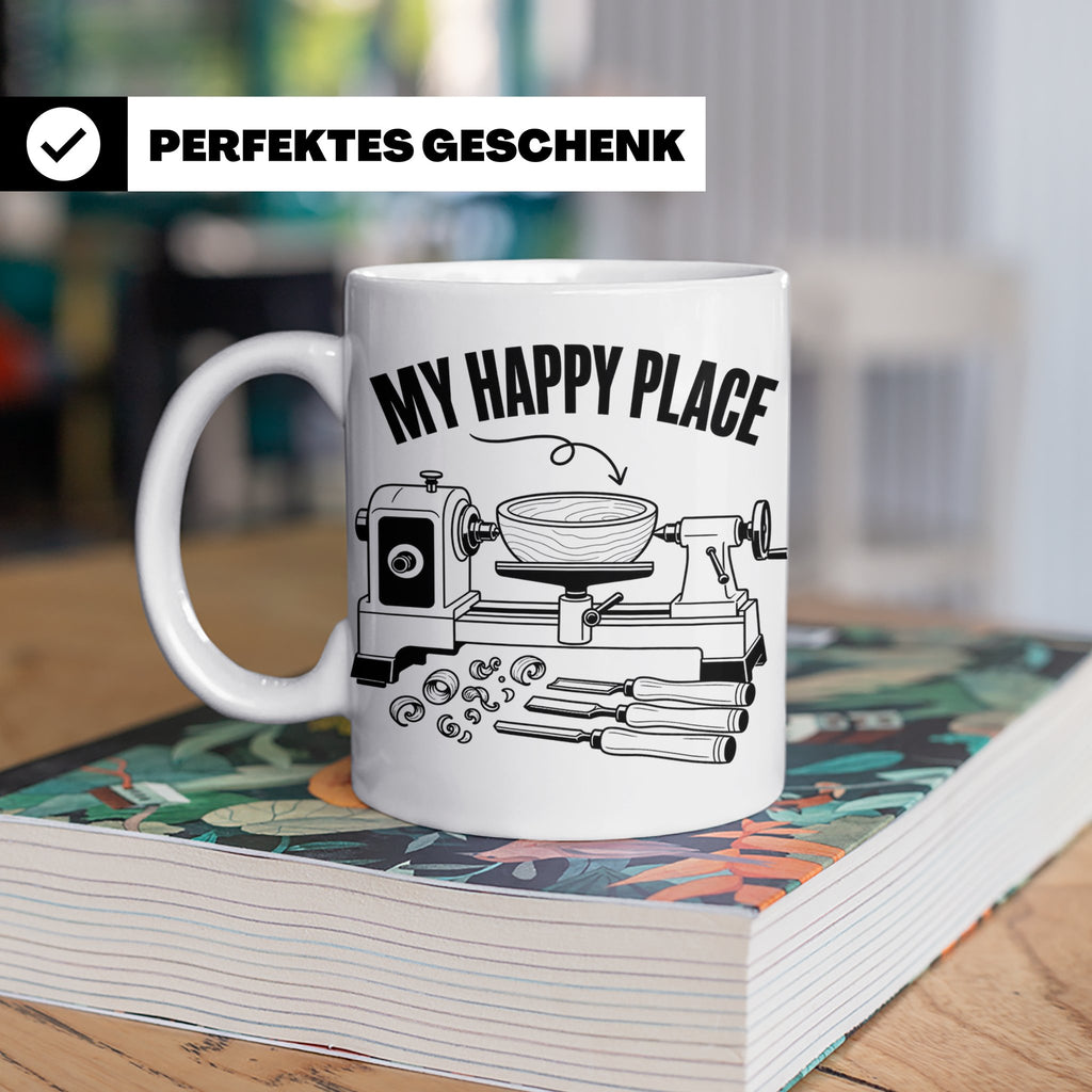 Drechsler Tasse My Happy Place Spruch Geschenk für Holzdrehe – Weiß [farbe:weiß]