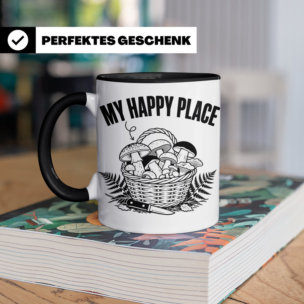 Pilzsammler Tasse My Happy Place Geschenk für Pilzsucher & M – Schwarz [farbe:schwarz]