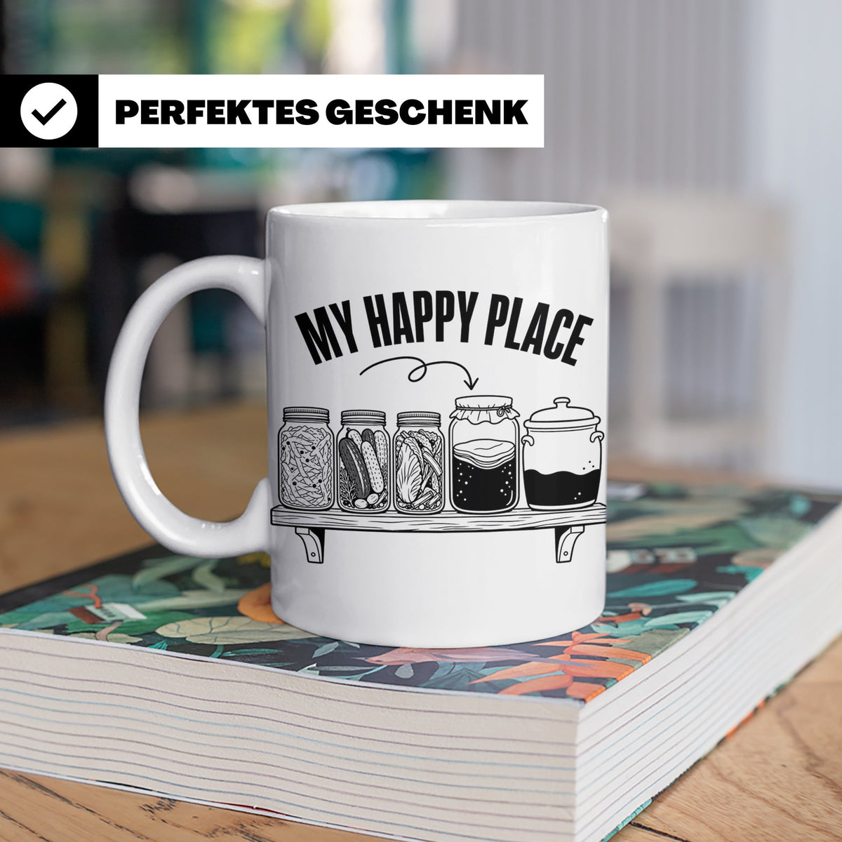 Fermentation Tasse My Happy Place, Geschenkidee für Fermenti – Weiß [farbe:weiß]